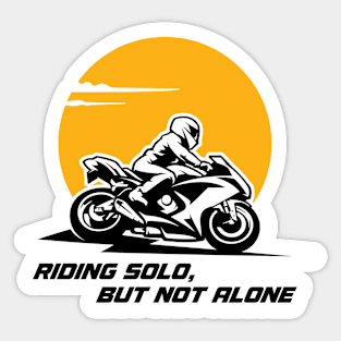 Riding Solo But Not Alone - Biker Lifestyle Sticker